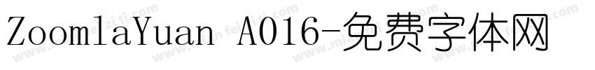 ZoomlaYuan A016字体转换